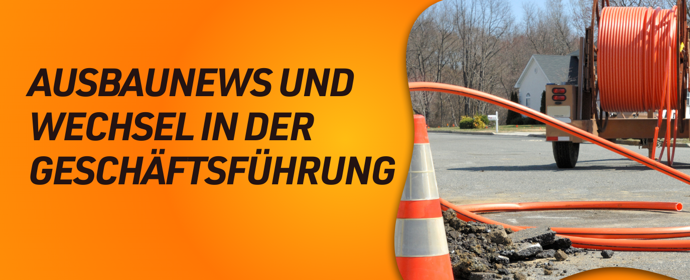 Geschäftsführerwechsel und Feinplanung - Helinet treibt Glasfaserausbau konsequent voran
